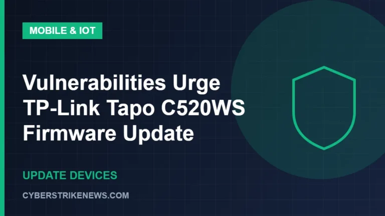 Vulnerabilities Urge TP-Link Tapo C520WS Firmware Update