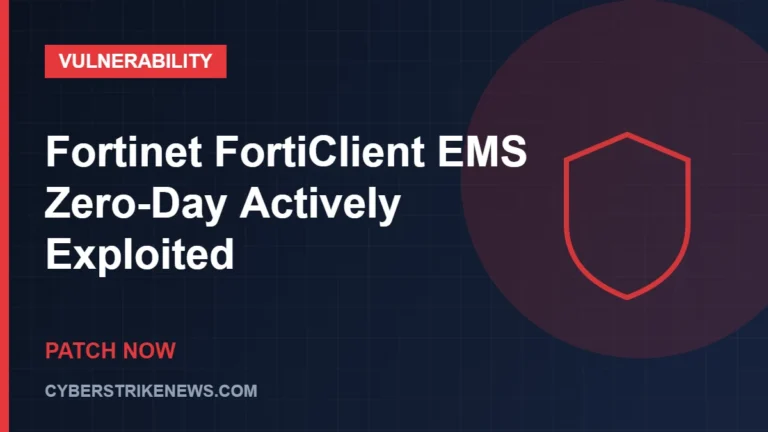 Fortinet FortiClient EMS Zero-Day Actively Exploited