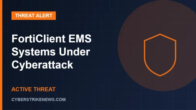 FortiClient EMS Systems Under Cyberattack