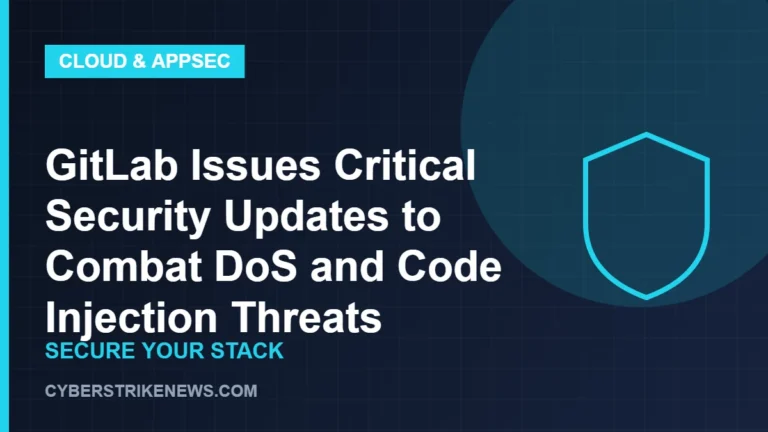 GitLab Issues Critical Security Updates to Combat DoS and Code Injection Threats