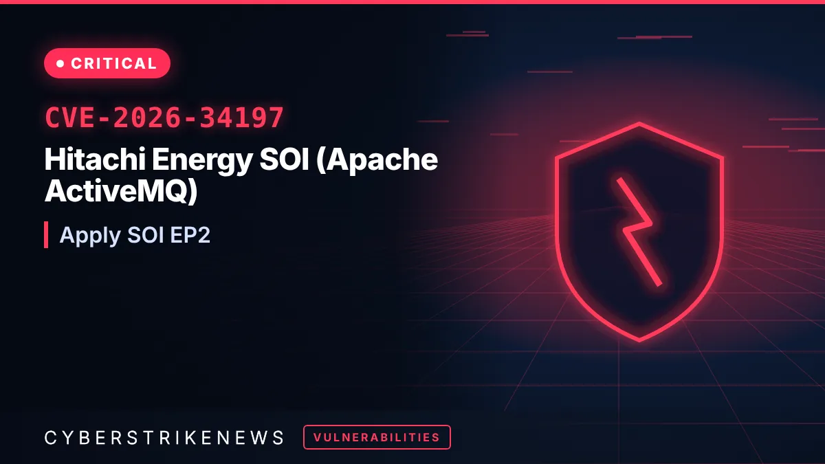 Hitachi Energy SOI exposed to ActiveMQ RCE flaw (CVE-2026-34197)