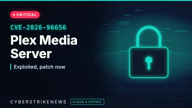 Plex Media Server flaw exploited, added to CISA KEV (CVE-2026-96656)