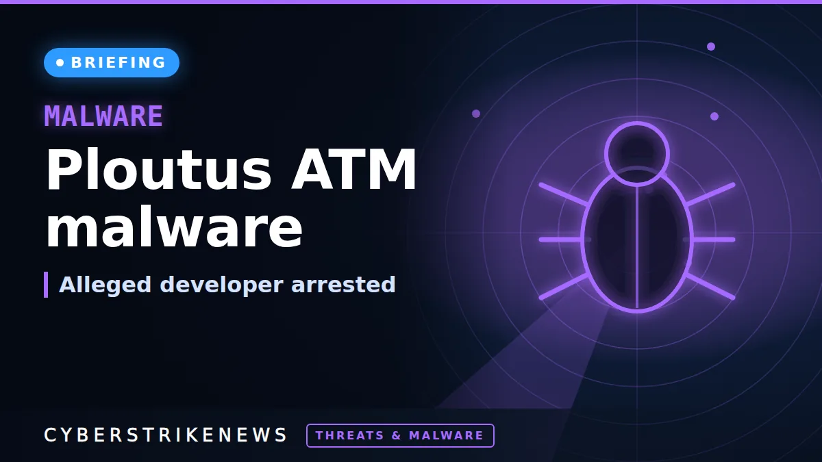 Alleged Ploutus ATM malware developer arrested, appears in US court